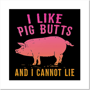 i like pig butts Posters and Art